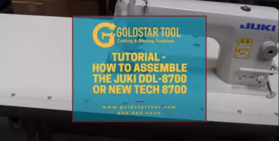 Tutorial - How to Assemble the Juki DDL-8700 or NEW TECH 8700 - Goldstartool